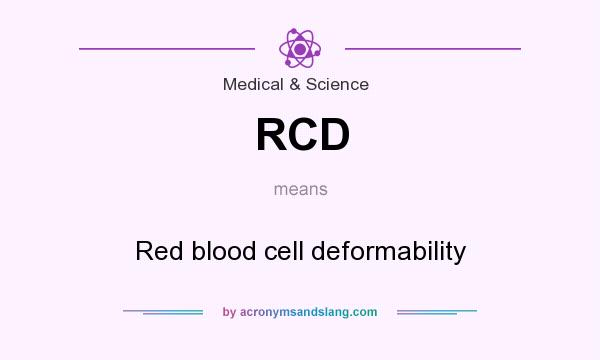 What does RCD mean? It stands for Red blood cell deformability