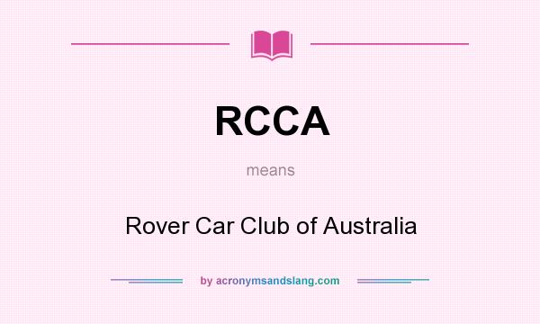 What does RCCA mean? It stands for Rover Car Club of Australia