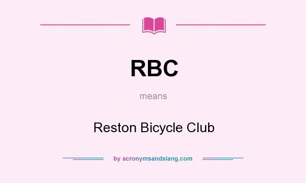 What does RBC mean? It stands for Reston Bicycle Club