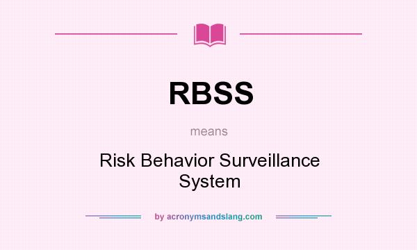 What does RBSS mean? It stands for Risk Behavior Surveillance System
