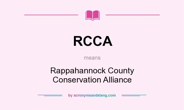 What does RCCA mean? It stands for Rappahannock County Conservation Alliance