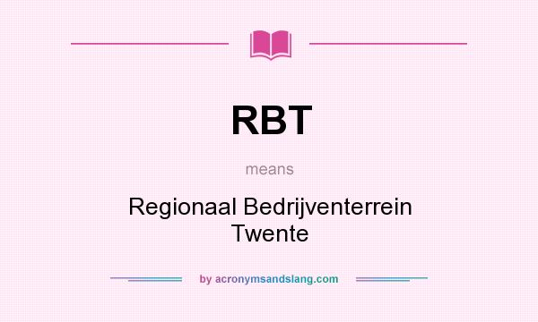 What does RBT mean? It stands for Regionaal Bedrijventerrein Twente
