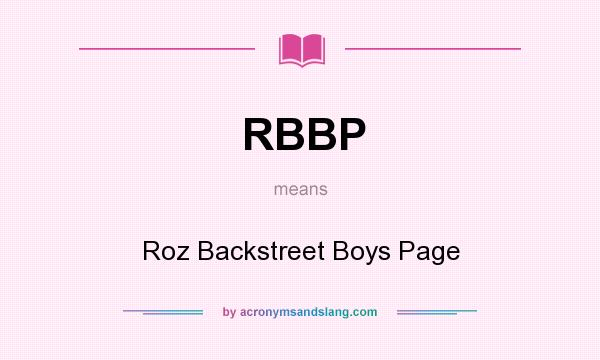 What does RBBP mean? It stands for Roz Backstreet Boys Page