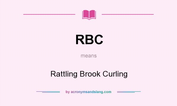 What does RBC mean? It stands for Rattling Brook Curling