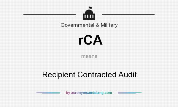 What does rCA mean? It stands for Recipient Contracted Audit