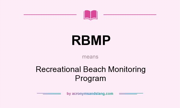 What does RBMP mean? It stands for Recreational Beach Monitoring Program