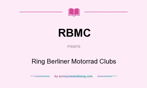 What does RBMC mean? It stands for Ring Berliner Motorrad Clubs