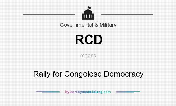 What does RCD mean? It stands for Rally for Congolese Democracy