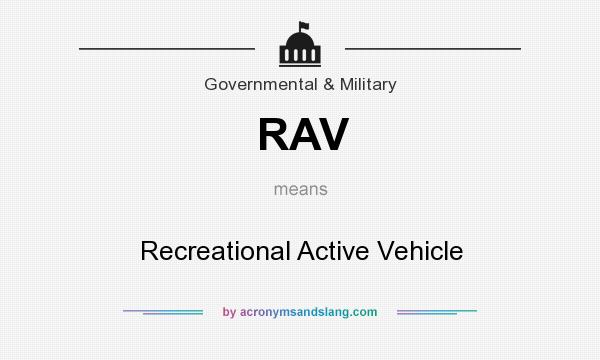 What does RAV mean? It stands for Recreational Active Vehicle