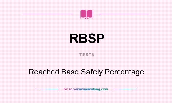 What does RBSP mean? It stands for Reached Base Safely Percentage