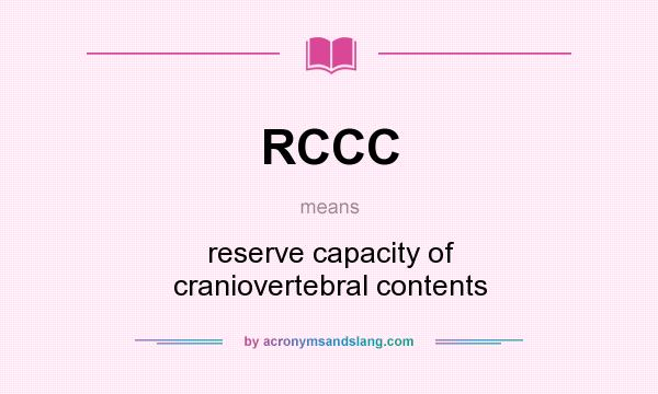 What does RCCC mean? It stands for reserve capacity of craniovertebral contents