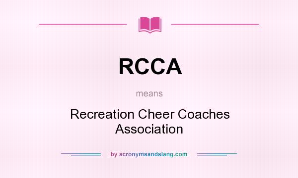 What does RCCA mean? It stands for Recreation Cheer Coaches Association