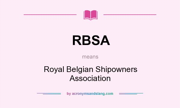 What does RBSA mean? It stands for Royal Belgian Shipowners Association