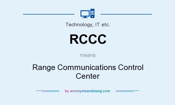 What does RCCC mean? It stands for Range Communications Control Center