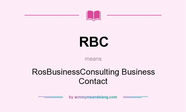What does RBC mean? It stands for RosBusinessConsulting Business Contact