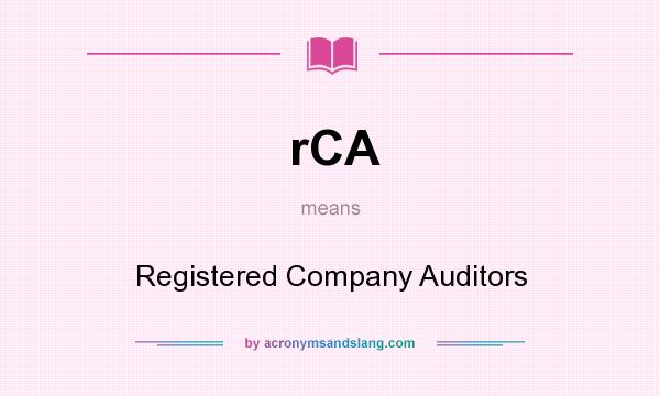 What does rCA mean? It stands for Registered Company Auditors