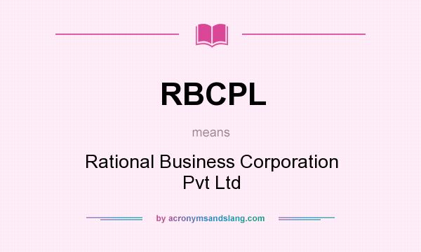 What does RBCPL mean? It stands for Rational Business Corporation Pvt Ltd