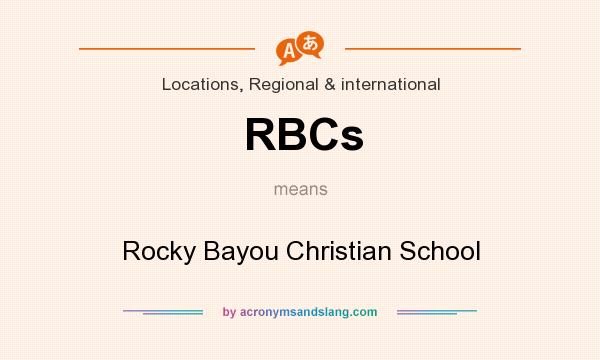 What does RBCs mean? It stands for Rocky Bayou Christian School