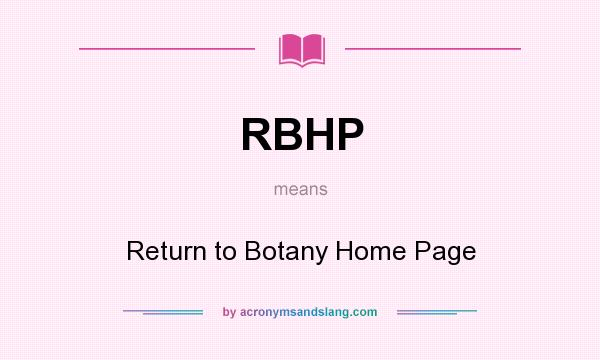 What does RBHP mean? It stands for Return to Botany Home Page