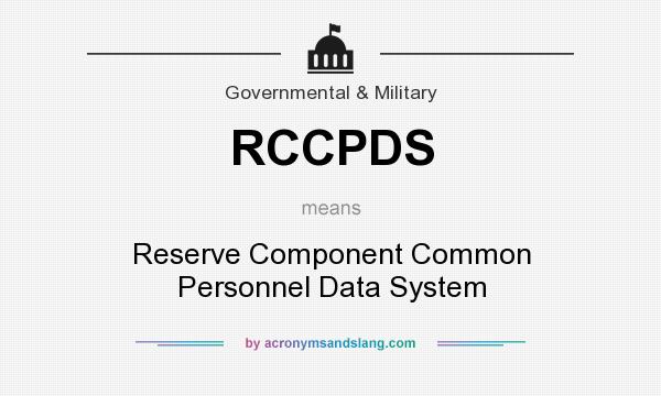 What does RCCPDS mean? It stands for Reserve Component Common Personnel Data System