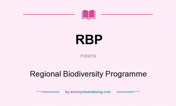 What does RBP mean? It stands for Regional Biodiversity Programme