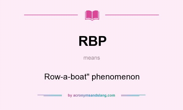 What does RBP mean? It stands for Row-a-boat