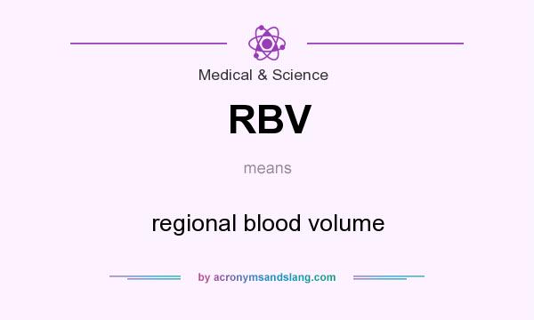 What does RBV mean? It stands for regional blood volume