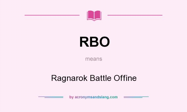 What does RBO mean? It stands for Ragnarok Battle Offine