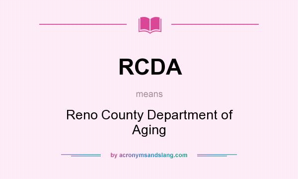 What does RCDA mean? It stands for Reno County Department of Aging