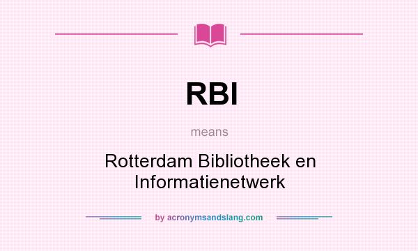 What does RBI mean? It stands for Rotterdam Bibliotheek en Informatienetwerk