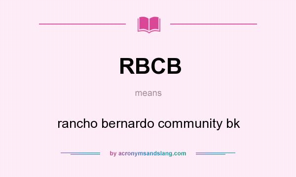 What does RBCB mean? It stands for rancho bernardo community bk