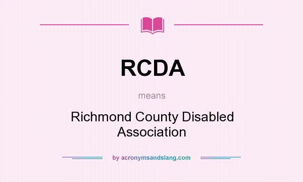 What does RCDA mean? It stands for Richmond County Disabled Association