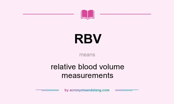 What does RBV mean? It stands for relative blood volume measurements