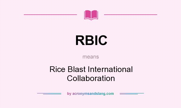 What does RBIC mean? It stands for Rice Blast International Collaboration