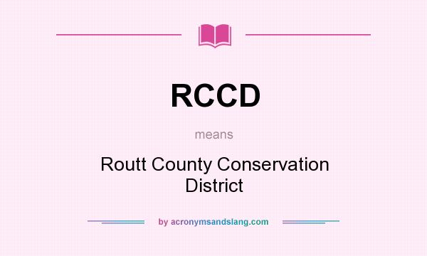 What does RCCD mean? It stands for Routt County Conservation District