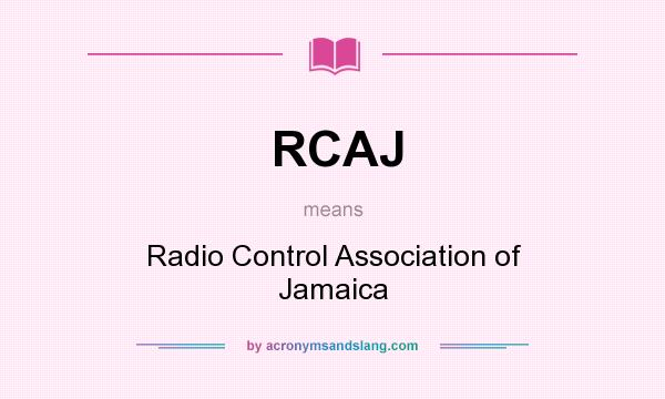What does RCAJ mean? It stands for Radio Control Association of Jamaica