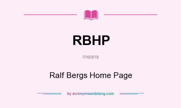 What does RBHP mean? It stands for Ralf Bergs Home Page