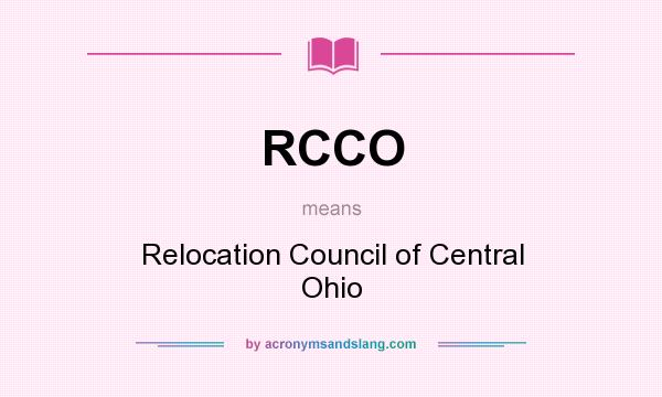 What does RCCO mean? It stands for Relocation Council of Central Ohio