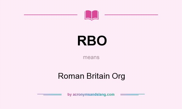 What does RBO mean? It stands for Roman Britain Org