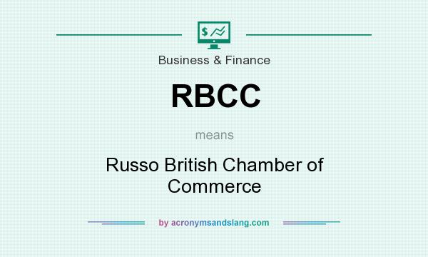 What does RBCC mean? It stands for Russo British Chamber of Commerce