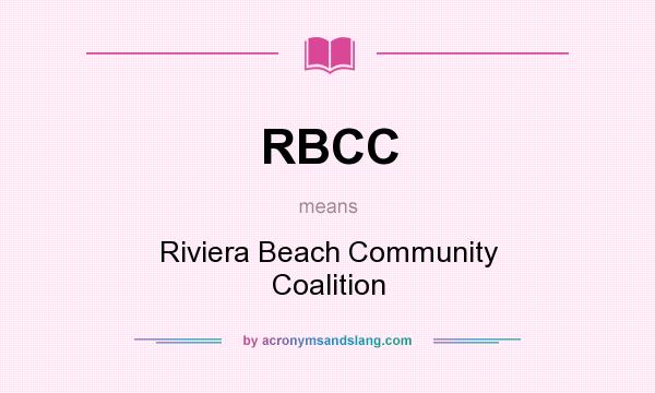 What does RBCC mean? It stands for Riviera Beach Community Coalition