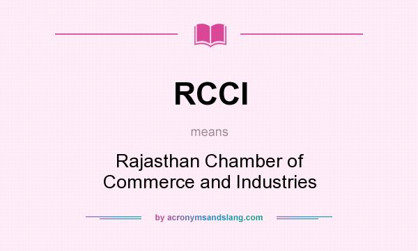 What does RCCI mean? It stands for Rajasthan Chamber of Commerce and Industries
