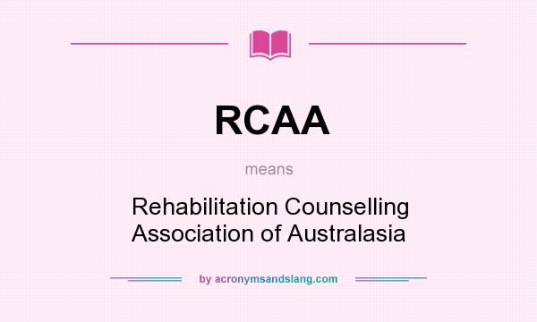 What does RCAA mean? It stands for Rehabilitation Counselling Association of Australasia