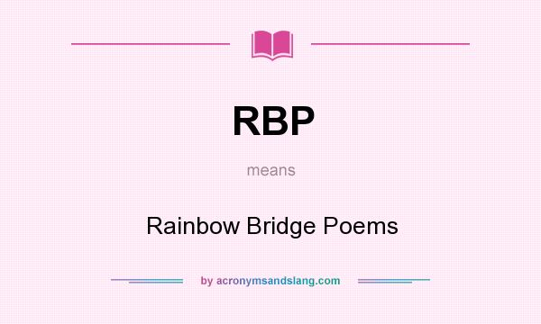What does RBP mean? It stands for Rainbow Bridge Poems