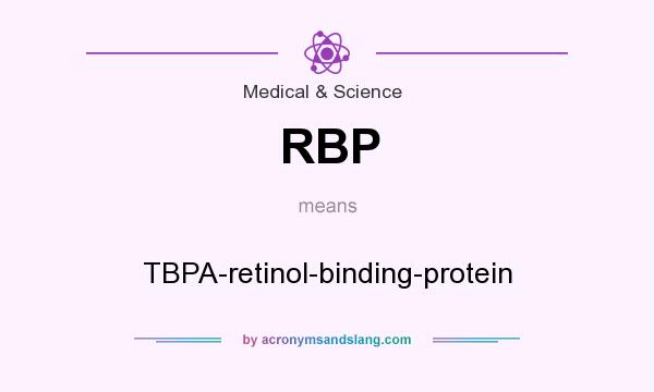 What does RBP mean? It stands for TBPA-retinol-binding-protein