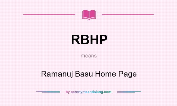 What does RBHP mean? It stands for Ramanuj Basu Home Page