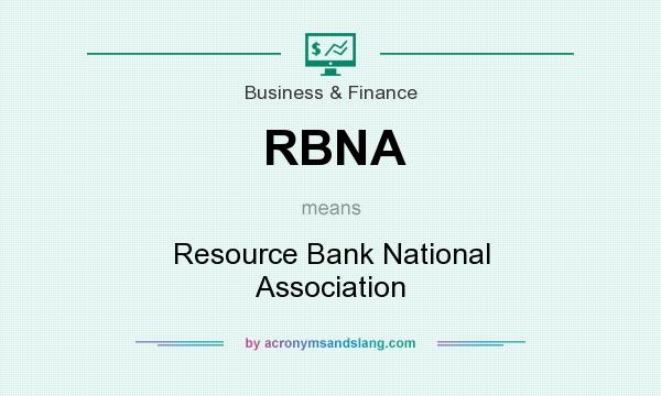 What does RBNA mean? It stands for Resource Bank National Association