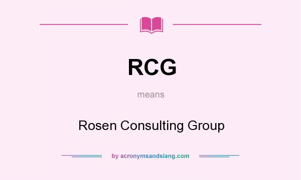 What does RCG mean? It stands for Rosen Consulting Group