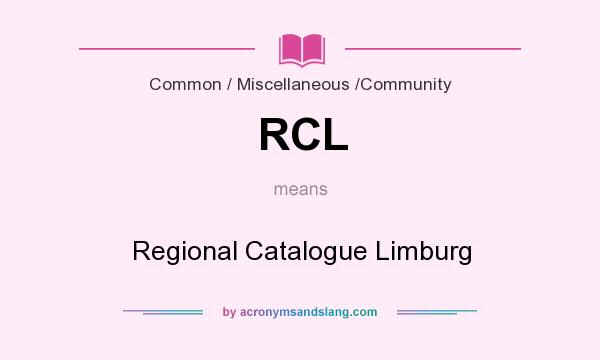 What does RCL mean? It stands for Regional Catalogue Limburg