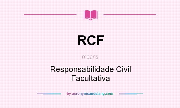What does RCF mean? It stands for Responsabilidade Civil Facultativa